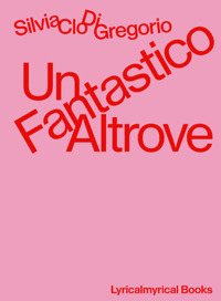 Image 1 of *PREORDER OPEN*  Un Fantastico Altrove - Silvia Clo Di Gregorio 