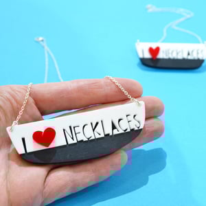 Image of I Love Necklaces