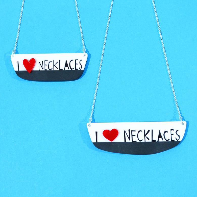 Image of I Love Necklaces