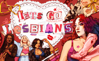 LET'S GO LESBIANS!