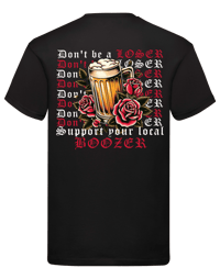 Image 2 of Don't be a loser support your local BOOZER T shirt 