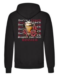 Image 1 of Don't be a loser support your local BOOZER ZIP hoodie 