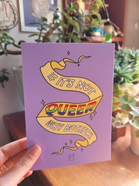 Image 1 of Not Queer Why Bother Print