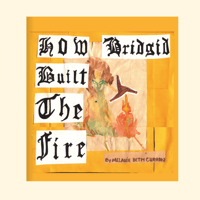 Image 1 of Zine 4: How Brigid Built The Fire