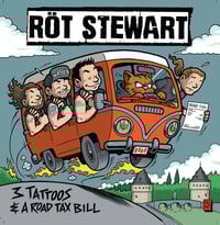 RÖT STEWART " 3 Tattoos & A Road Tax Bill " SS 12"