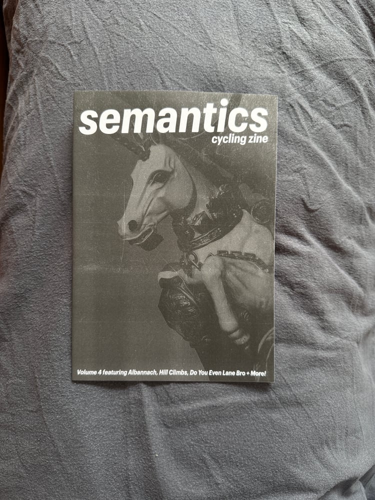 Image of Semantics Cycling Zine - Vol 4 - 4 Copies Left!
