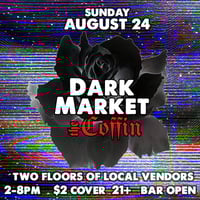 August 24 Dark Market Vendor Fee due by 5pm on June 12