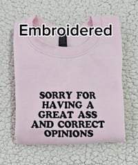 Image 1 of GREAT ASS AND CORRECT OPINIONS SWEATER