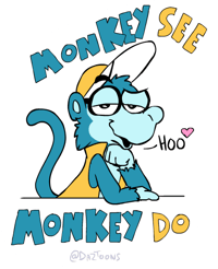 Monkey See; Monkey Do