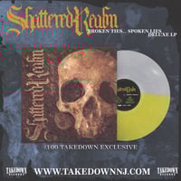 SHATTERED REALM - BROKEN TIES...SPOKEN LIES (TAKEDOWN EXCLUSIVE)