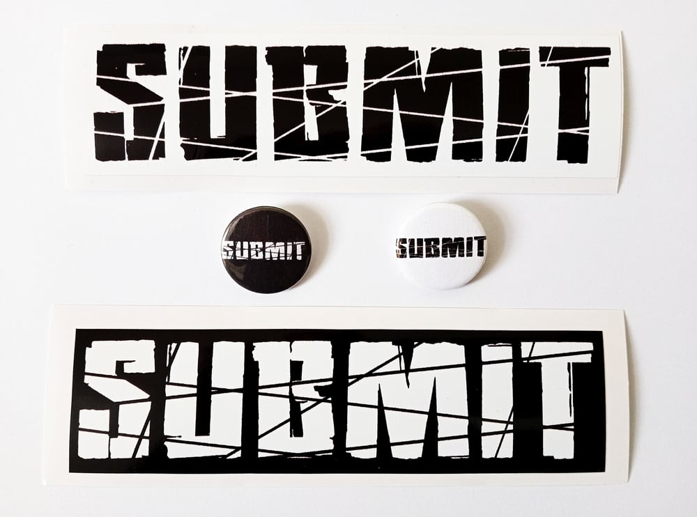 Image of SUBMIT - Vinyl Stickers & Button Badge pack