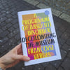 A Programme of Absolute Disorder: Decolonizing the Museum