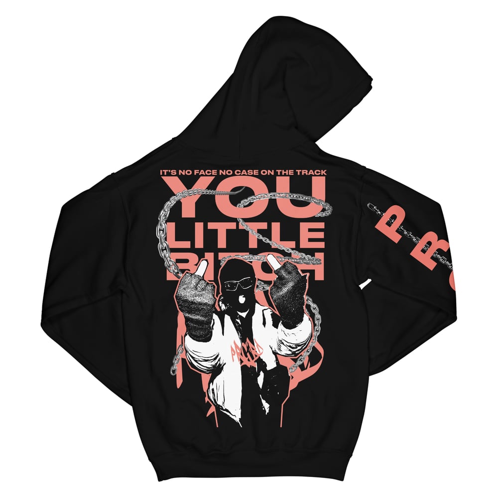 "YOU LITTLE B*TCH" HOODIE