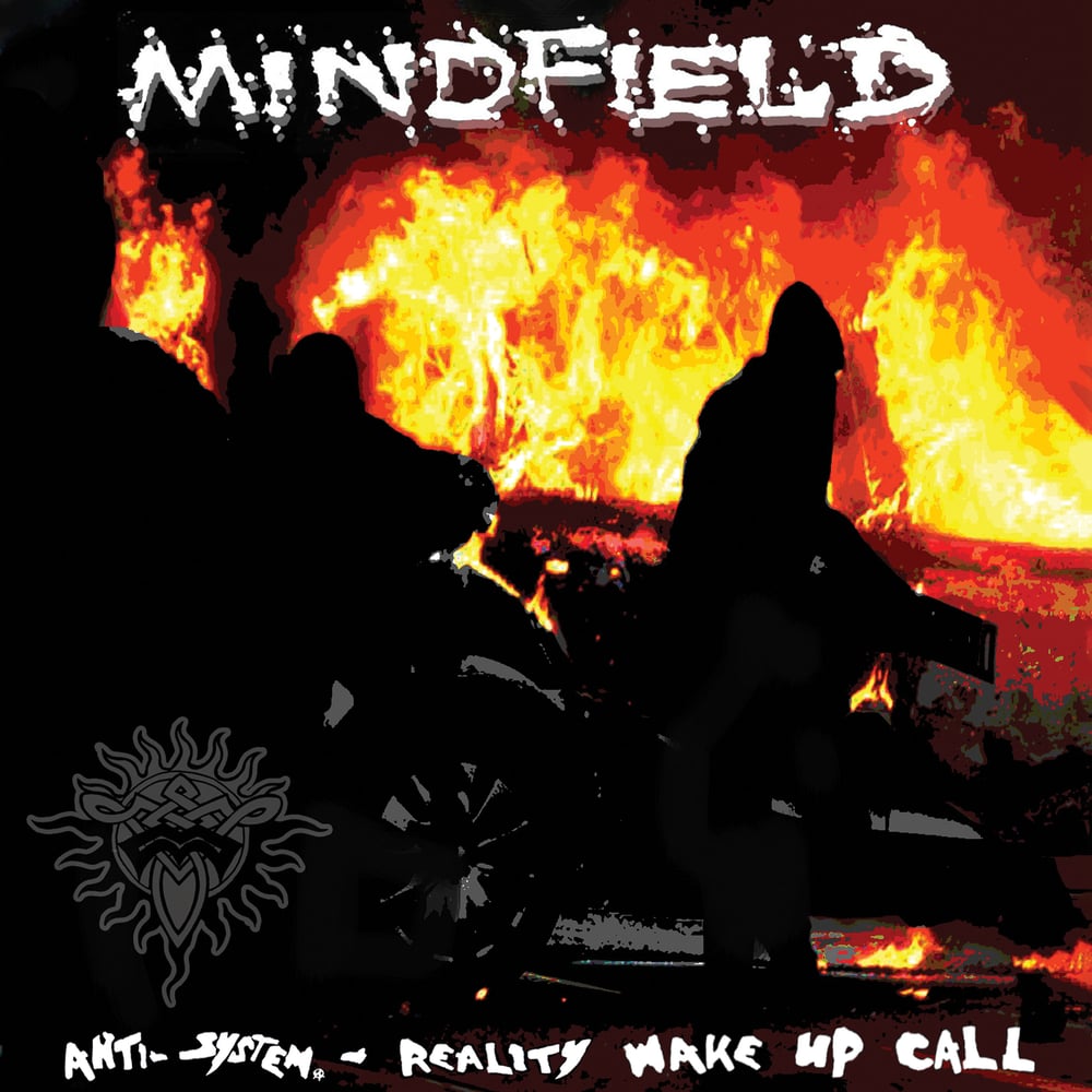 Image of MINDFIELD - ANTI SYSTEM REALITY WAKE UP CALL CD (PRE ORDER ITEM)