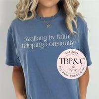 Walking by faith, tripping constantly 