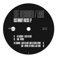 Image 1 of SA008 - LIFE RECORDER / LAAK - CUSTOMARY FINESSE EP 12"