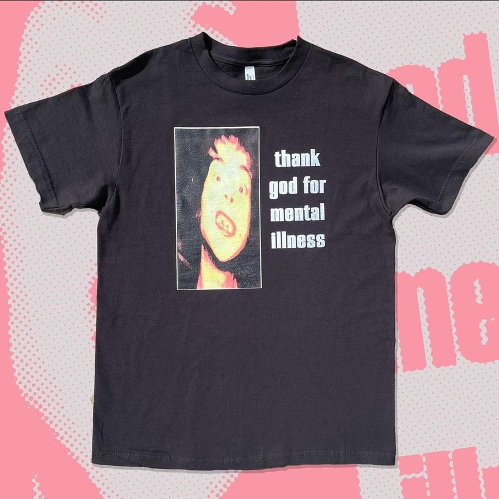 Thank God For Mental Illness BJM Tees