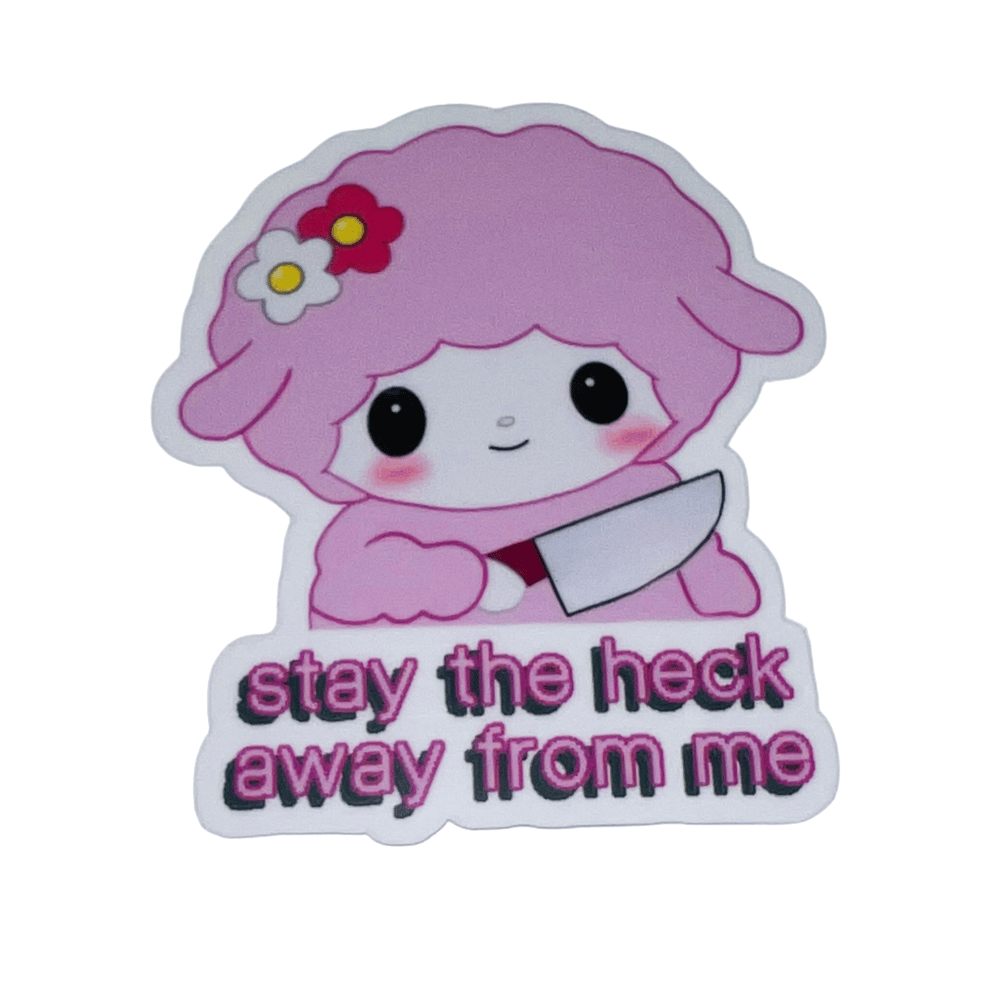 Image of "stay the heck away from me" my sweet piano holding a knife sticker