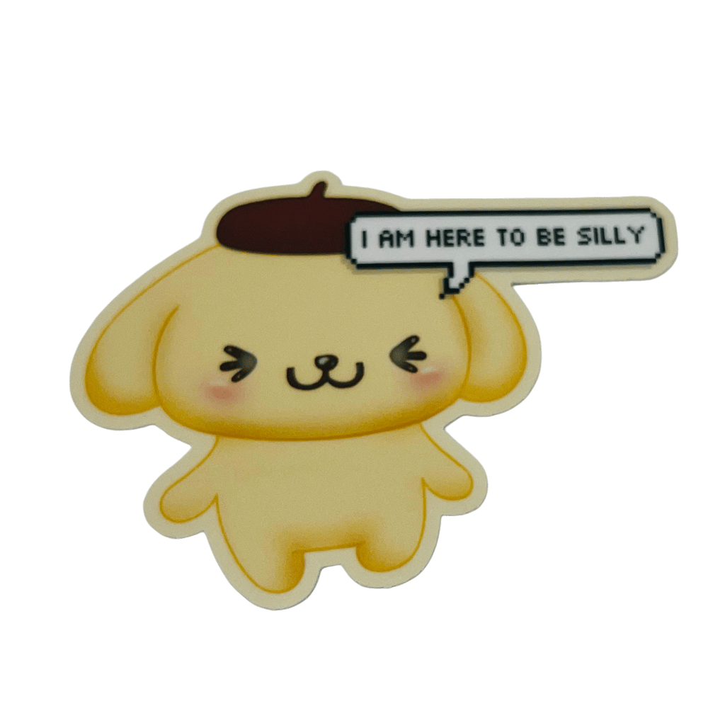 Image of "i am here to be silly" pompompurin sticker