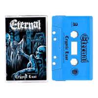 Eternal - “Cryptic Lust” cassette
