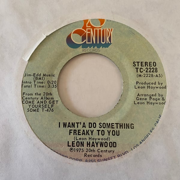 Image of Leon Haywood "I Want'a Do Something Freaky To You" b/w "I Know What Love Is"