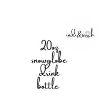 20OZ SNOWGLOBE DRINK BOTTLES