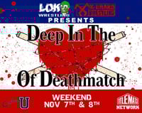 Image 1 of Deep In the ❤️ OF DeathMatch GA Weekend Pass