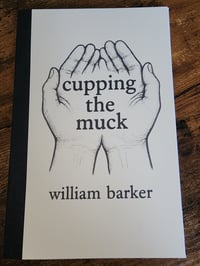 Cupping the Muck by William Barker
