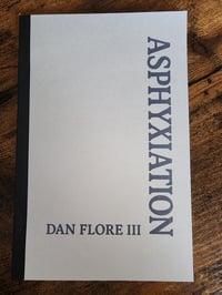 Asphyxiation by Dan Flore III 