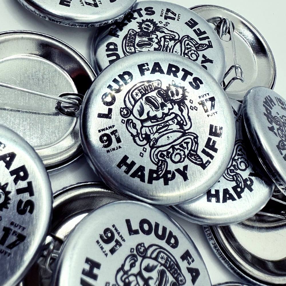 Image of Loud Farts Happy Life 1in Pinback Button