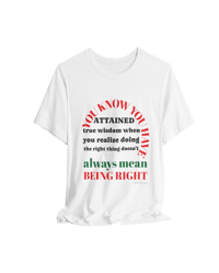Image 15 of "Doing the right thing, Doesn't always mean being right" Clothing with meaning by Myz T's 5 - 5XL