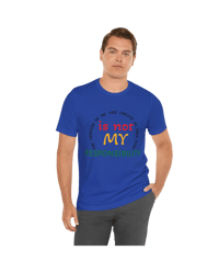 Image 17 of It's Not My Responsibility "Clothing with meaning" by Myztiques XS - 5XL