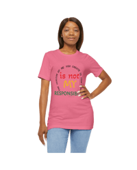 Image 16 of It's Not My Responsibility "Clothing with meaning" by Myztiques XS - 5XL
