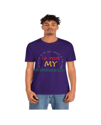 Image 15 of It's Not My Responsibility "Clothing with meaning" by Myztiques XS - 5XL
