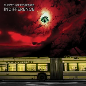 Image of The Path Of Increased Indifference - Night School Field Trip LP GREEN Vinyl