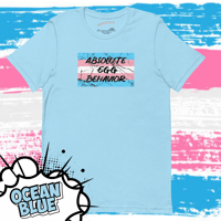 Image 5 of “Absolute Egg Behavior” - LGBTQ+ Shirt 