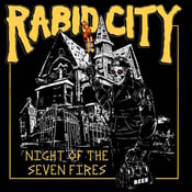Image of Rabid City - Night Of The Seven Fires 7" CLEAR YELLOW Vinyl