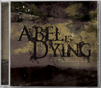 ABEL IS DYING - THE BEGINNING AFTER THE END
