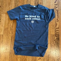 Image 11 of Be Kind to Each Other Shirt