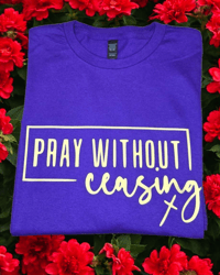 Image 1 of Pray without Ceasing T-shirt