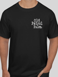 Image 2 of OLD PATROL RULES ~ BEING RETIRED FEELS WEIRD