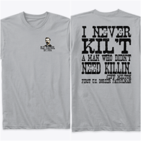 Image 3 of I NEVER KILT A MAN THAT DIDN'T NEED KILLIN'