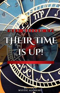 THEIR TIME IS UP!