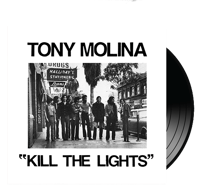 TONY MOLINA - Kill the Lights