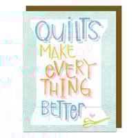 Quilts Make Everything Better