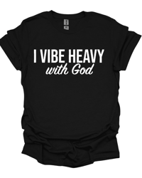 Image 1 of I Vibe Heavy With God