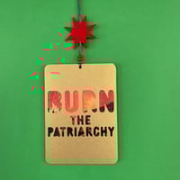 Image 1 of Burn the patriarchy -  Gold 