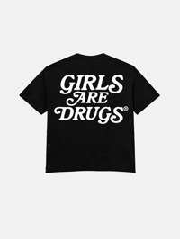 Image 2 of GIRLS ARE DRUGS® TEE - BLACK / WHITE