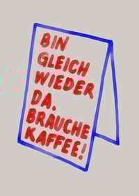 Image 3 of Postkarte - Bin gleich wieder da. Brauche Kaffee!