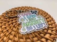 Image 1 of I Had Anxiety Keychain